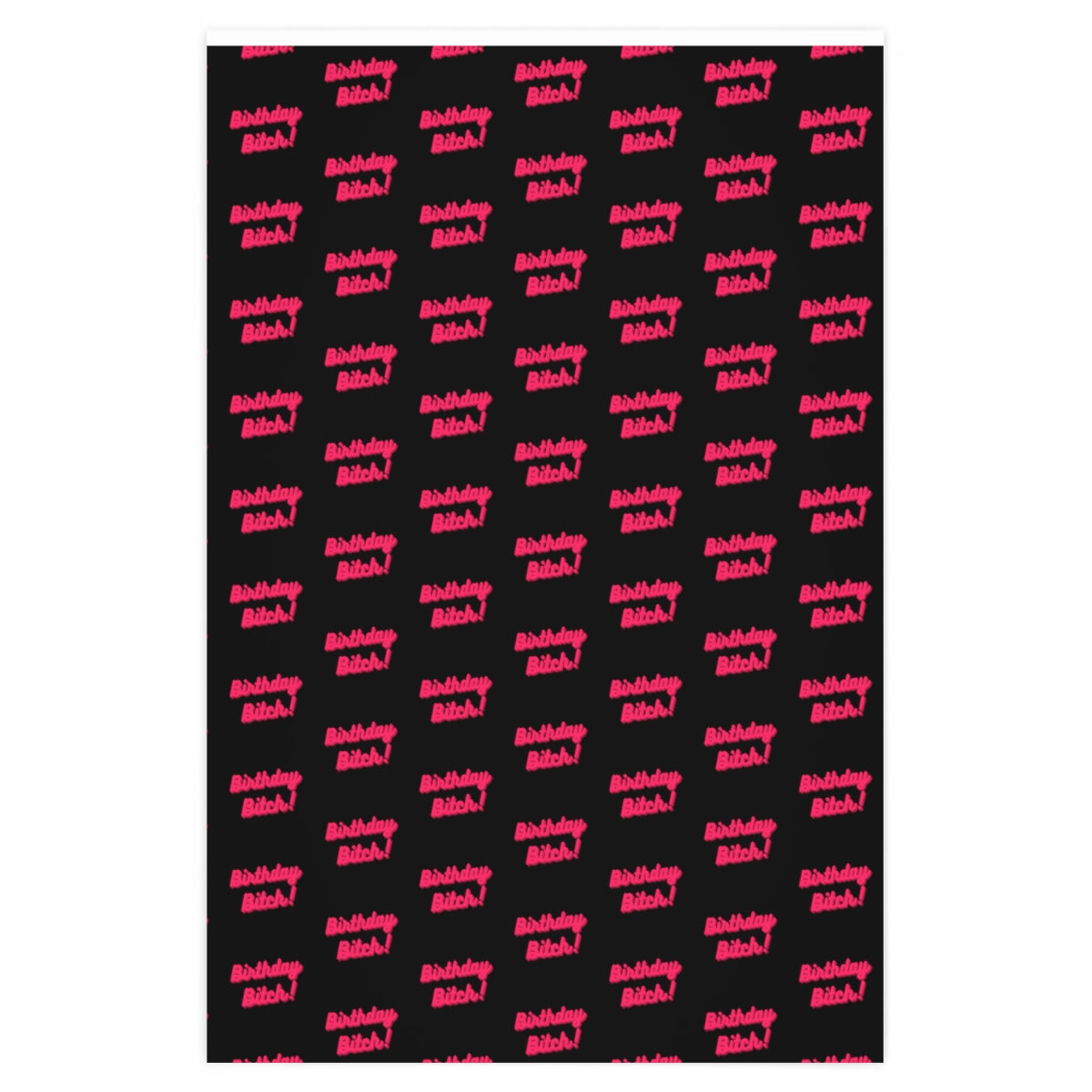 Birthday Bitch! Wrapping Paper