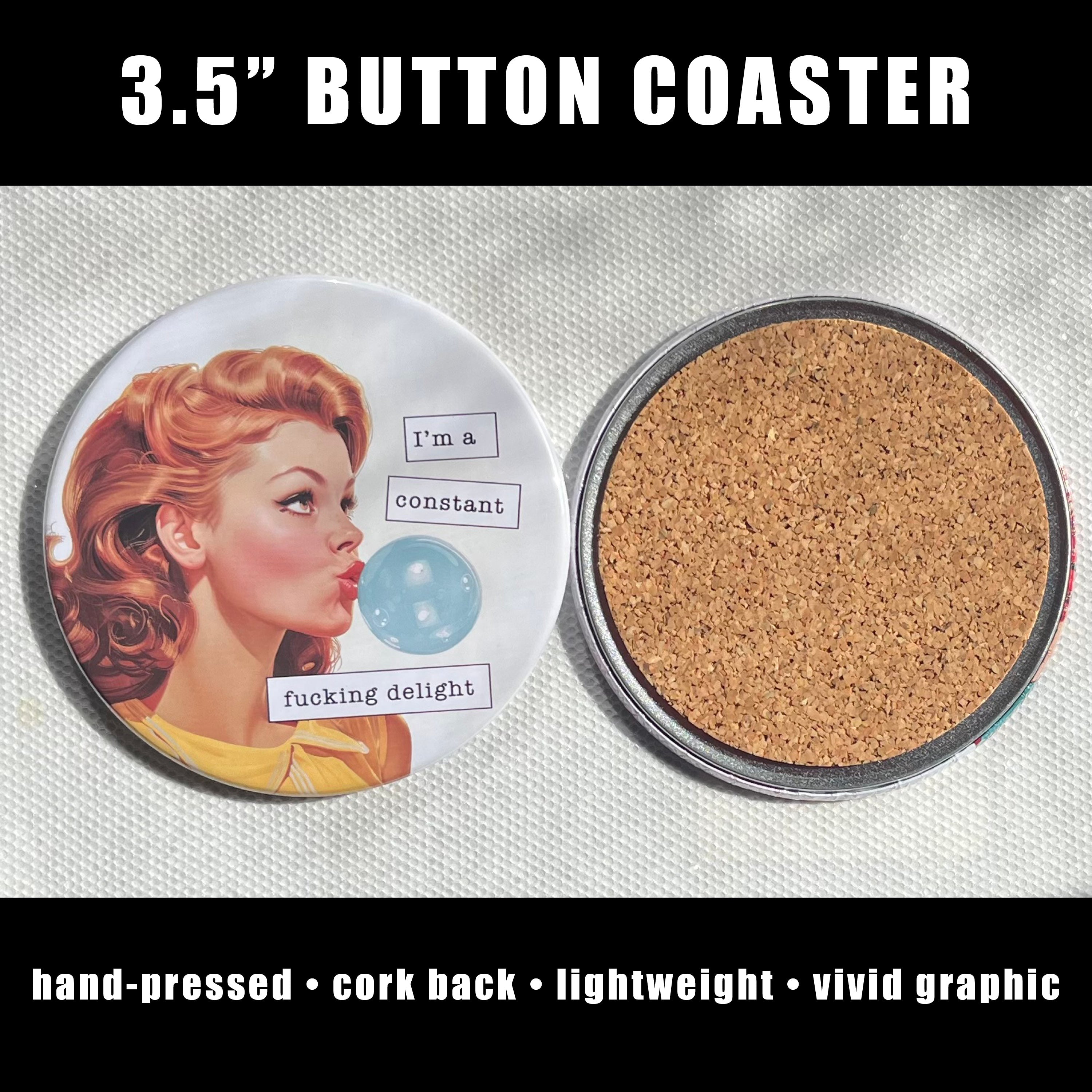 "I’m a Constant Fucking Delight" Coaster