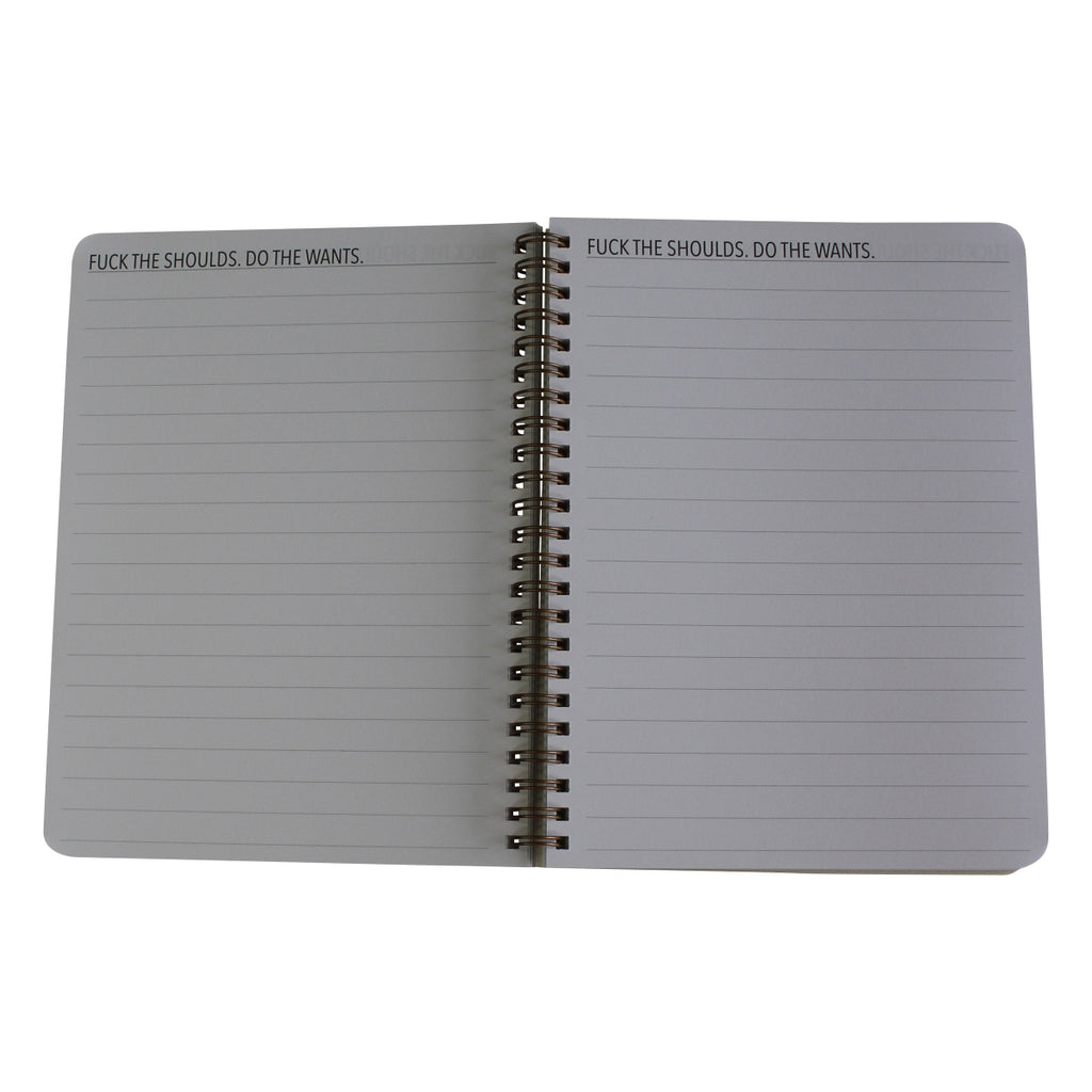"Fuck the Shoulds. Do the Wants." Journal